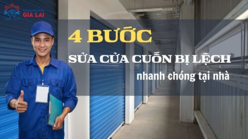 4 bước sửa cửa cuốn nhanh chóng tại nhà cùng Thợ sửa chữa Gia Lai